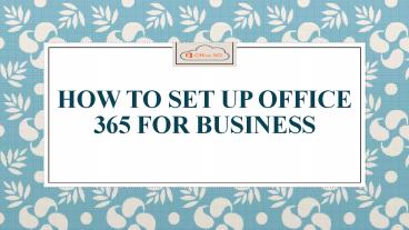 How to Set up Office 365 for business