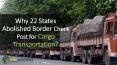 Why 22 States Abolish Border Check Post for Cargo Transportation PowerPoint PPT Presentation
