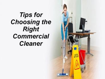 Tips for Choosing the Right Commercial Cleaner