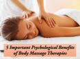 5 Important Psychological Benefits of Body Massage Therapies PowerPoint PPT Presentation