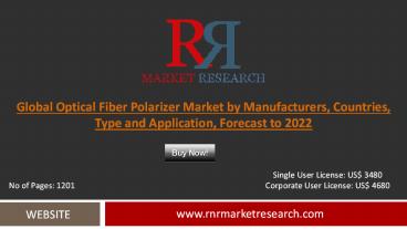 2017 Optical Fiber Polarizer Market Global Trend, Distributor and Forecast to 2022 Research Report