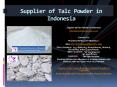 Supplier of Talc Powder in Indonesia PowerPoint PPT Presentation