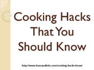 Cooking Hacks That You should Know