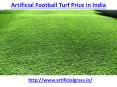 How to get the best artificial football turf price in india PowerPoint PPT Presentation