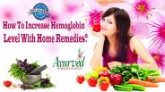 How To Increase Hemoglobin Level With Home Remedies?