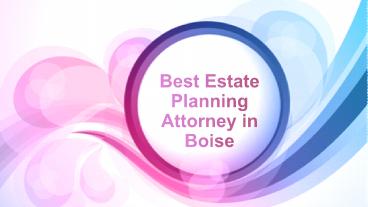 Best Estate Planning Attorney in Boise