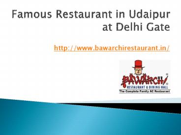 Famous Restaurant in Udaipur at Delhi Gate