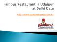 Famous Restaurant in Udaipur at Delhi Gate PowerPoint PPT Presentation