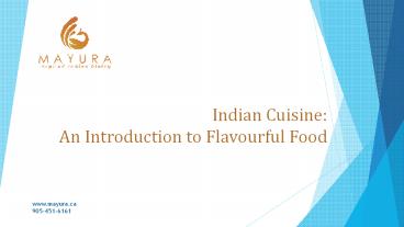 Indian Cuisine: An Introduction to Flavourful Food - Mayura