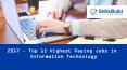 2017 - Top 15 Highest Paying Jobs in Information Technology PowerPoint PPT Presentation