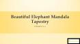 Beautiful Elephant Mandala Tapestry PowerPoint PPT Presentation