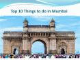 Top 10 things to do in Mumbai PowerPoint PPT Presentation