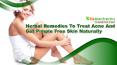Herbal Remedies To Treat Acne And Get Pimple Free Skin Naturally
