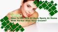 How To Get Rid Of Dark Spots At Home With Herbal Aloe Vera Cream?