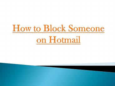 How to Block Someone on Hotmail