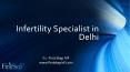 Infertility Specialist in Delhi |Infertility Clinic in India PowerPoint PPT Presentation