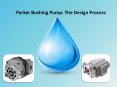 Parker Bushing Pump The Design Process PowerPoint PPT Presentation