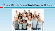 Proven Ways to Prevent Tooth Decay in All Ages