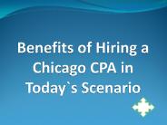 Benefits of Hiring a Chicago CPA in Today`s Scenario