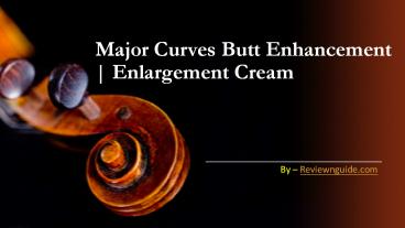 Major Curves Butt Enhancement