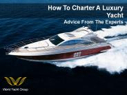 How To Charter A Luxury Yacht