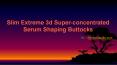 Slim Extreme 3d Super-concentrated Serum Shaping Buttocks