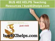 BUS 402 HELPS Teaching Resources / bus402helps.com