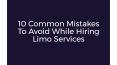 10 common mistakes to avoid while hiring limo services PowerPoint PPT Presentation