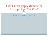 Esta Online application dates for applying USA Visa!
