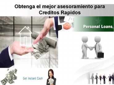 Obtenga el mejor asesoramiento para Creditos Rapidos