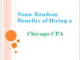 Some Random Benefits of Hiring a Chicago CPA PowerPoint PPT Presentation