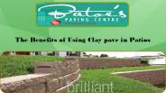 The Benefits of Using Clay pave in Patios