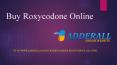 Free order Roxycodone online from USA at very cheap rate