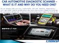 Car Automotive Diagnostic Scanner – What Is It and Why Do You Need One? PowerPoint PPT Presentation