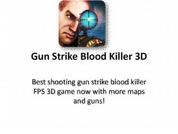 Gun Strike Blood Killer 3D (1)
