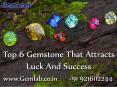 Top 6 Gemstone That Attracts Luck And Success PowerPoint PPT Presentation