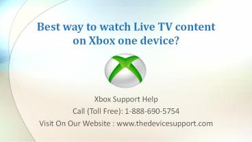 Best way to watch Live TV content on Xbox one device?