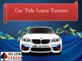 Car Title Loans Toronto PowerPoint PPT Presentation