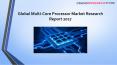 Global Multi Core Processor Market Research Report 2017 PowerPoint PPT Presentation
