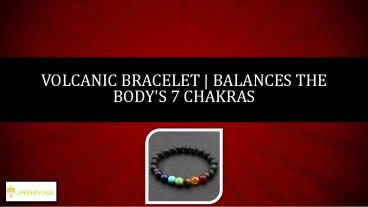 Volcanic Bracelet | Balances The Body's 7 Chakras