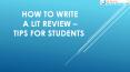 How to Write a Lit Review – Tips for Students PowerPoint PPT Presentation