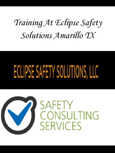 Training At Eclipse Safety Solutions Amarillo TX