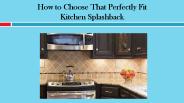 How to Choose That Perfectly Fit Kitchen Splashback