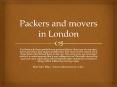 packers and movers in London PowerPoint PPT Presentation