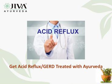 PPT – Acid Reflux/GERD PowerPoint presentation | free to download - id ...