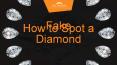 How to Spot a Fake Diamond PowerPoint PPT Presentation