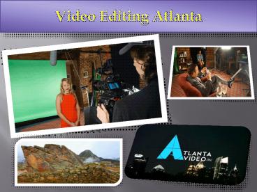 Video Editing Atlanta