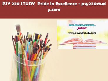 PSY 220 STUDY  Pride In Excellence /psy220study.com