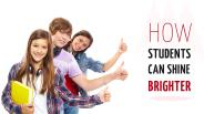 How Students Can Shine Brighter