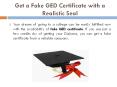 Get a Fake GED Certificate with a Realistic Seal PowerPoint PPT Presentation
